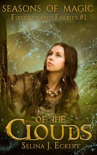 Produktbild: Of the Clouds (Seasons of Magic: Fireflies & Faeries, #1)