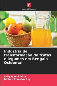 Produktbild: Ind&uacute;stria de transforma&ccedil;&atilde;o de frutas e legumes em Bengala Ocidental