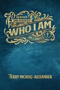 Produktbild: Who I Am: Reborn and Certified in Christ