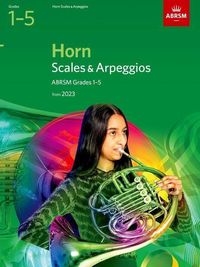 Produktbild: Scales and Arpeggios for Horn, ABRSM Grades 1-5, from 2023