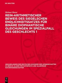 Produktbild: Rein-arithmetischer Beweis des Siegelschen Endlichkeitssatzes f&uuml;r bin&auml;re diophantische Gleichungen im Spezialfall des Geschlechts 1