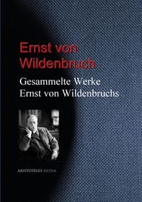 Produktbild: Gesammelte Werke Ernst von Wildenbruchs