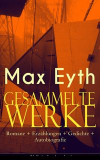 Produktbild: Gesammelte Werke: Romane + Erz&auml;hlungen + Gedichte + Autobiografie