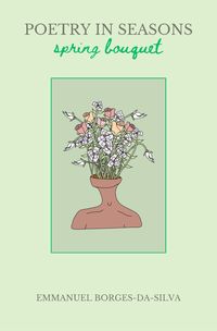Produktbild: Poetry in Seasons: Spring Bouquet