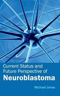 Produktbild: Current Status and Future Perspective of Neuroblastoma
