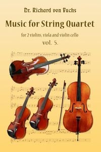 Produktbild: Music for String Quartet, Violin, Viola, and Cello, Volume 5