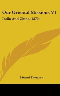 Produktbild: Thomson, E: Our Oriental Missions V1