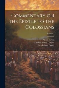 Produktbild: Commentary on the Epistle to the Colossians; Volume 5