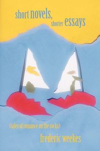 Produktbild: Short Novels, Shorter Essays