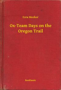 Produktbild: Ox-Team Days on the Oregon Trail