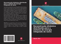 Produktbild: Reconstru&ccedil;&atilde;o din&acirc;mica distribu&iacute;da para o sistema de energia integrado do navio