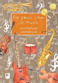 Produktbild: Das ganze Leben ist Musik