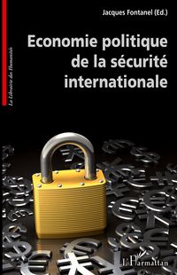 Produktbild: Economie politique de la s&eacute;curit&eacute; internationale