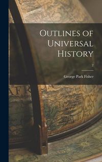 Produktbild: Outlines of Universal History; 2