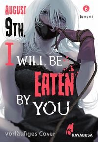 Produktbild: August 9th, I will be eaten by you 6