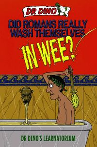 Produktbild: Did Romans Really Wash Themselves In Wee? And Other Freaky, Funny and Horrible History Facts