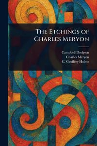 Produktbild: The Etchings of Charles Meryon