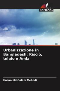 Produktbild: Urbanizzazione in Bangladesh: Risci&ograve;, telaio e Amla