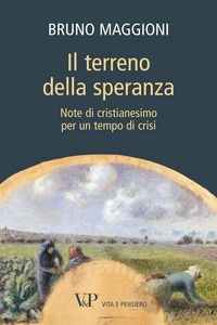 Produktbild: Il terreno della speranza. Note di cristianesimo per un tempo di crisi