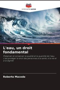 Produktbild: L'eau, un droit fondamental
