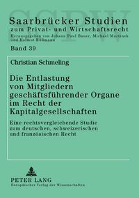 Produktbild: Die Entlastung von Mitgliedern gesch&auml;ftsf&uuml;hrender Organe im Recht der Kapitalgesellschaften