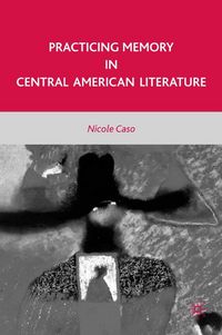 Produktbild: Practicing Memory in Central American Literature