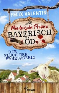 Produktbild: Bayerisch &Ouml;d - Der Fluch der Wahrsagerin