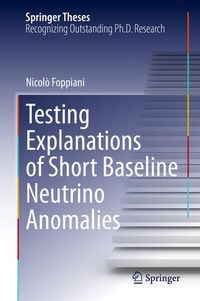 Produktbild: Testing Explanations of Short Baseline Neutrino Anomalies