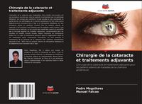 Produktbild: Chirurgie de la cataracte et traitements adjuvants