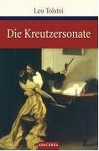 Bild vom Artikel Die Kreutzersonate vom Autor Leo N. Tolstoi