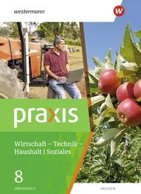 Produktbild: Praxis - WTH: Wirtschaft / Technik / Haushalt f&uuml;r Oberschulen in Sachsen- Ausgabe 2020