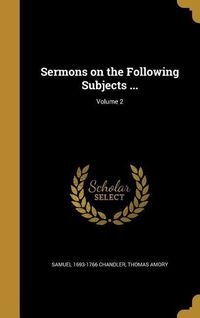 Produktbild: Sermons on the Following Subjects ...; Volume 2