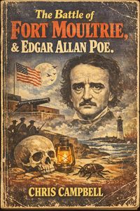 Produktbild: The Battle Of Fort Moultrrie, And Edgar Allan Poe