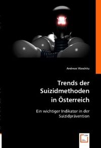 Produktbild: Vlaschitz, A: Trends der Suizidmethoden in &Ouml;sterreich