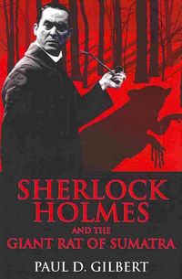 Produktbild: Gilbert, P: Sherlock Holmes and the Giant Rat of Sumatra
