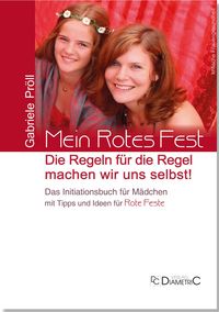 Produktbild: Mein Rotes Fest: Die Regeln f&uuml;r die Regel machen wir uns selbst!