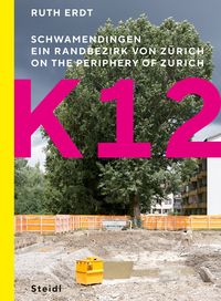Produktbild: K12. Schwamendingen, ein Randbezirk von Z&uuml;rich