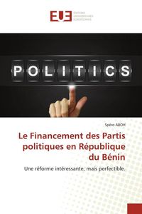 Produktbild: Le Financement des Partis politiques en R&eacute;publique du B&eacute;nin
