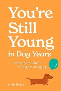Produktbild: You're Still Young in Dog Years