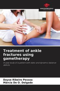 Produktbild: Treatment of ankle fractures using gametherapy