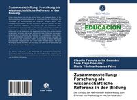 Produktbild: Zusammenstellung: Forschung als wissenschaftliche Referenz in der Bildung