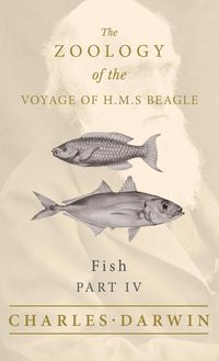 Produktbild: Fish - Part IV - The Zoology of the Voyage of H.M.S Beagle