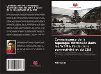Produktbild: Connaissance de la topologie distribu&eacute;e dans les WSN &agrave; l'aide de la connectivit&eacute; et du CDS