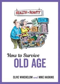 Produktbild: Haskins, M: How to Survive Old Age