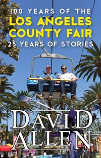 Produktbild: 100 Years of the Los Angeles County Fair, 25 Years of Stories