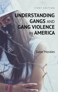 Produktbild: Understanding Gangs and Gang Violence in America