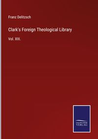 Produktbild: Clark's Foreign Theological Library