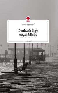 Produktbild: Denkw&uuml;rdige Augenblicke. Life is a Story - story.one