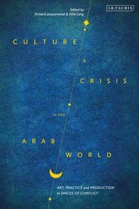Produktbild: Culture and Crisis in the Arab World