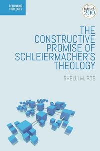 Produktbild: The Constructive Promise of Schleiermacher's Theology